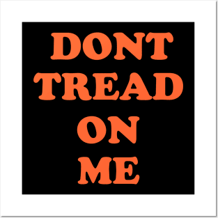 DONT TREAD TO ME Posters and Art